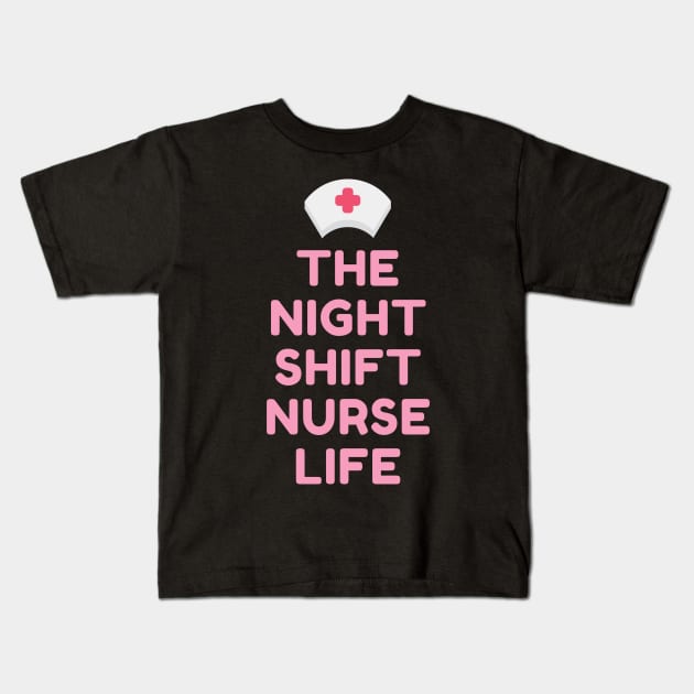 Night Shift Nurse Rules Kids T-Shirt by Famgift
